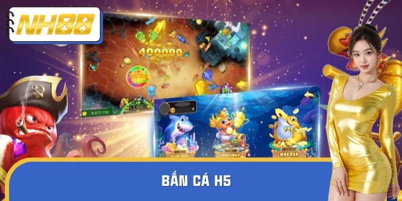 Bắn Cá H5 - Tổng Hợp Kỹ Năng Siêu Chuẩn Để Thắng Liên Tiếp