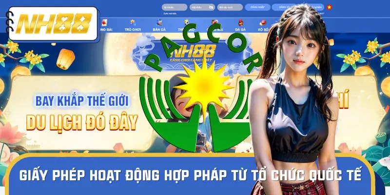 NH88 hoạt động hợp pháp nhờ giấy phép quốc tế từ PAGCOR