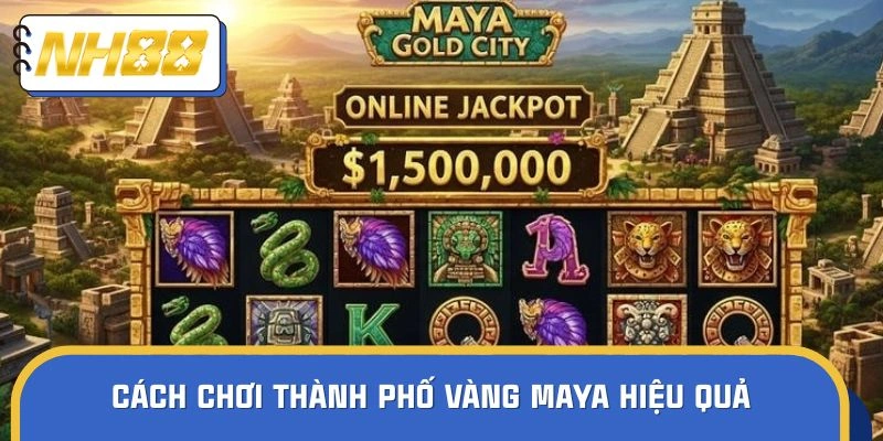 Các luật lệ cần nắm trong slot thành phố Maya 